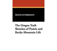 Francis Parkman The Oregon Trail (Copertina rigida)