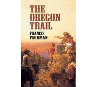 Francis Parkman The Oregon Trail (Tascabile)