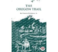 Francis Parkman The Oregon Trail (Tascabile)