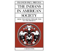 Francis Paul Prucha The Indians in American Society (Tascabile) Quantum Books