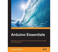 Francis Perea Arduino Essentials (Digital)