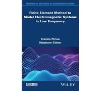 Francis Piriou Finite Element Method to Model Electromagnetic (Copertina rigida)
