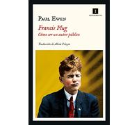 Francis Plug: Cómo ser un autor público