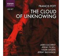 Francis Pott Cloud of Unknowing, The (Gilchrist, Filsell, Vasari Singers) (CD)