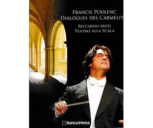 Francis Poulenc Dialogues des carmelites- Riccardo Muti, Teatro della Scala