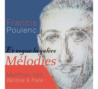 Francis Poulenc Francis Poulenc: Et Vogue La Galére Mélodies (CD) Album