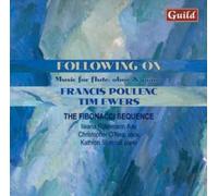 Francis Poulenc Francis Poulenc/Tim Ewers: Following On: Music for Flute, P (CD)