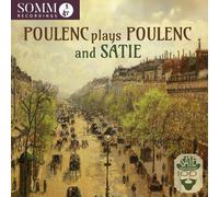 Francis Poulenc; Jacques Fevrier; Orchestre National de la RTF; Orchestre des concerts Straram; Georges Pretre; Walther Straram - Poulenc plays Poulenc and Satie
