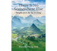 Francis Pring-Mill There Is No Somewhere Else (Tascabile)