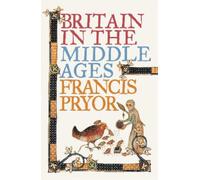 Francis Pryor Britain in the Middle Ages (Tascabile)