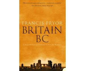 Francis Pryor Pryor, Francis Britain BC (Tascabile)