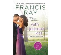 Francis Ray With Just One Kiss (Tascabile) Grayson Friends