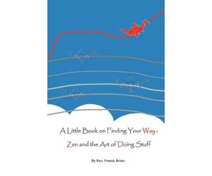 Francis Richard Briers A Little Book on Finding Your Way (Tascabile)