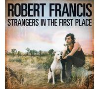 Francis, Robert - Strangers in the First Place