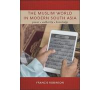Francis Robinson The Muslim World in Modern South Asia (Tascabile)