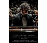 Francis Rowland Beyond Mozart's Shadow (Tascabile)