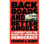 Francis S. Barry Back Roads and Better Angels (Tascabile)