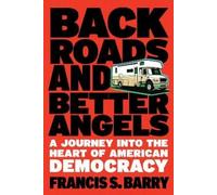 Francis S. Barry Back Roads and Better Angels (Tascabile)