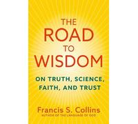 Francis S. Collins The Road to Wisdom (Copertina rigida)
