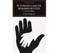 Francis Scott F El curioso caso de Benjamin Button y otros relatos: (Tascabile)