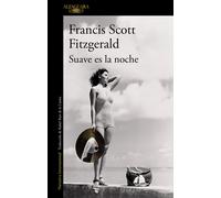 Francis Scott Fitzgerald Suave es la noche (Literaturas) (Tascabile)