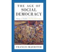 Francis Sejersted Sejersted The Age of Social Democracy (Tascabile)