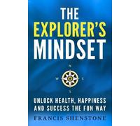Francis Shenstone The Explorer's Mindset (Tascabile)