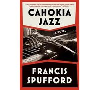 Francis Spufford Cahokia Jazz (Copertina rigida)