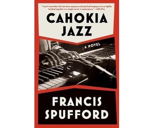 Francis Spufford Cahokia Jazz (Copertina rigida)