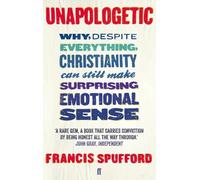Francis Spufford Unapologetic (Tascabile)