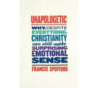 Francis Spufford Unapologetic (Tascabile)