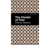 Francis Stevens The Citadel of Fear (Copertina rigida) Mint Editions