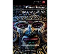 Francis Stevens The Citadel of Fear (Tascabile) Foundations of Feminist Fiction