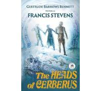 Francis Stevens The Heads of Cerberus (Tascabile)
