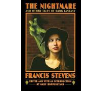 Francis Stevens The Nightmare and Other Tales of Dark Fantasy (Tascabile)