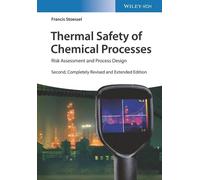 Francis Stoessel Thermal Safety of Chemical Processes (Copertina rigida)