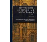 Francis Stoughton Sullivan Lectures on the Constitution and (Copertina rigida)