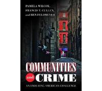 Francis T. Cullen Ben Feldmeyer Pamela Wilcox Communities and Crime (Tascabile)