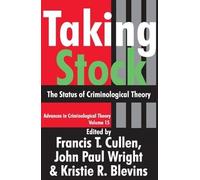 Francis T. Cullen Taking Stock (Tascabile) Advances in Criminological Theory