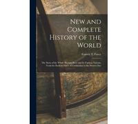 Francis T. (Fra New and Complete History of the World; the St (Copertina rigida)