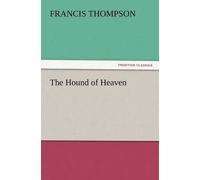 Francis Thompson The Hound of Heaven (Tascabile)