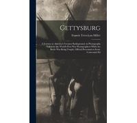 Francis Trevely Gettysburg; a Journey to America's Greatest B (Copertina rigida)