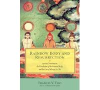 Francis V. Tiso Rainbow Body and Resurrection (Tascabile)