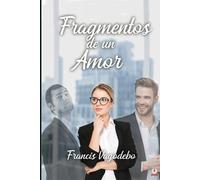 Francis Vagodebo Fragmentos de un amor (Tascabile)