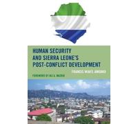 Francis Wiafe-A Human Security and Sierra Leone's Post-Conflict Deve (Tascabile)