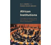 Francis Wiafe-Amoako Ali A. Mazrui African Institutions (Tascabile)