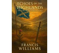 Francis Williams Echoes of the Highlands (Tascabile)