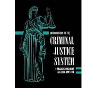 Francis Williams Laura Dyks Introduction to the Criminal Justice Sys (Tascabile)