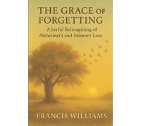 Francis Williams The Grace of Forgetting (Tascabile)