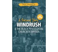 Francis Windrush & the Black Pentecostal Church in Britain (Tascabile)